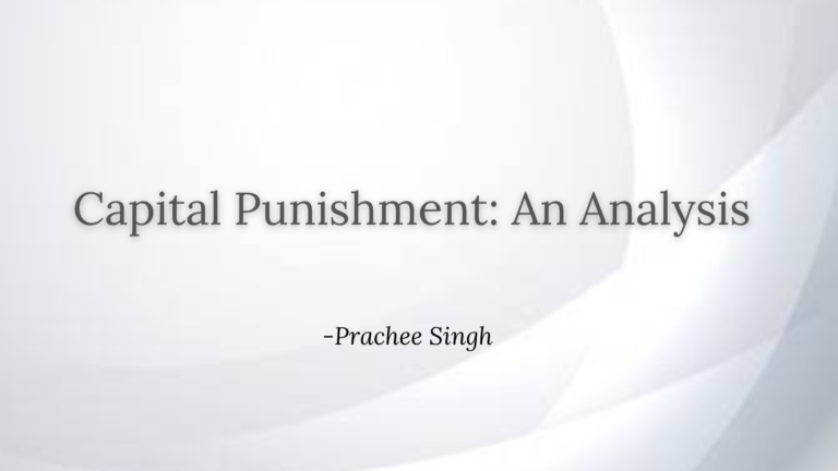 Capital Punishment: An Analysis