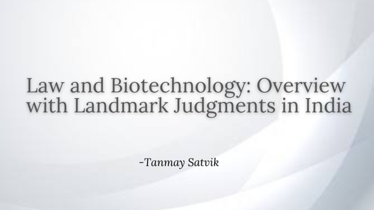 Law and Biotechnology: An Overview with Landmark Judgments in India